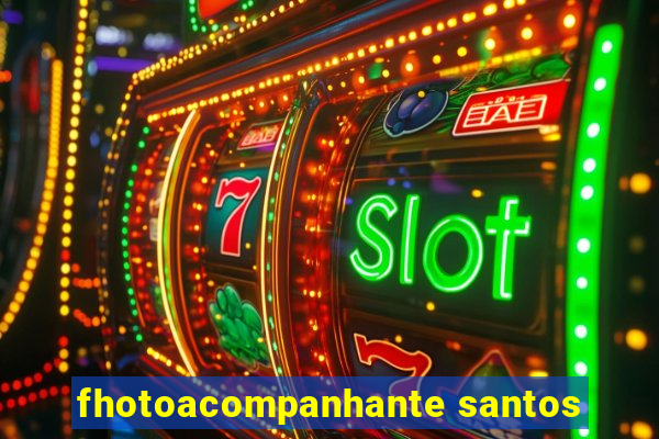 fhotoacompanhante santos